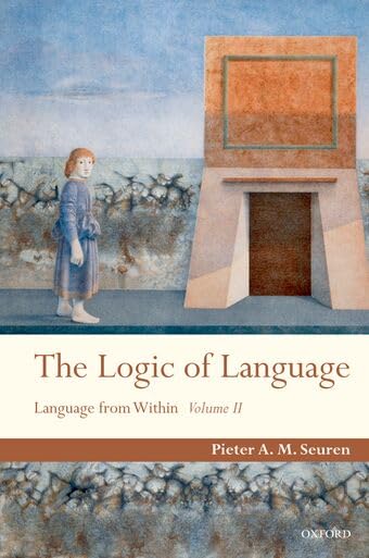 Buy The Logic of Language: Language From Within Volume II — BookShops.in