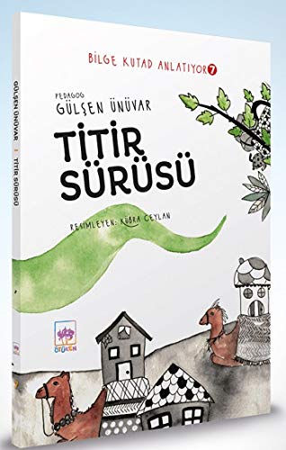 Titir Sürüsü - Bilge Kutad Anlatiyor 7