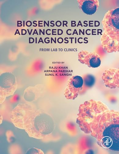 Biosensor Based Advanced Cancer Diagnostics: From Lab to Clinics