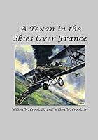 A Texan in the Skies Over France B08JGVQYMM Book Cover