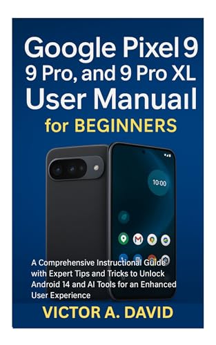 Google Pixel 9, 9 Pro, and 9 Pro XL User