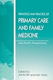 The Principles and Practice of Primary Care and Family Medicine: Asia-Pacific Perspectives