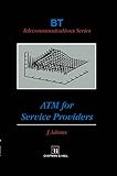 ATM for Service Providers (BT Telecommunications Series, 13)