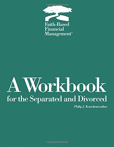Faith-Based Financial Management A Workbook for the Separated and Divorced