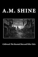Coldwood: The Haunted Man and Other Tales 0692718346 Book Cover