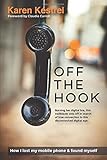  Off The Hook: How I Lost My Mobile Phone and Found Myself