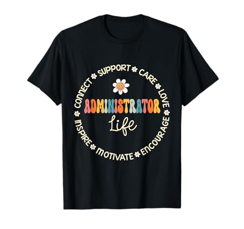 Administrator Life Appreciation Week Back to School T-Shirt