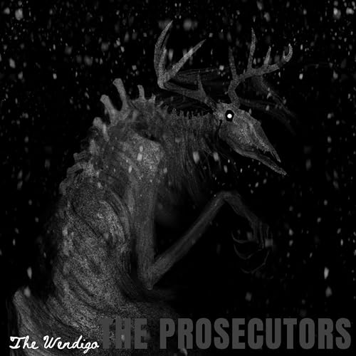 333. The Legend of the Wendigo -- The Thing That Should Not Be