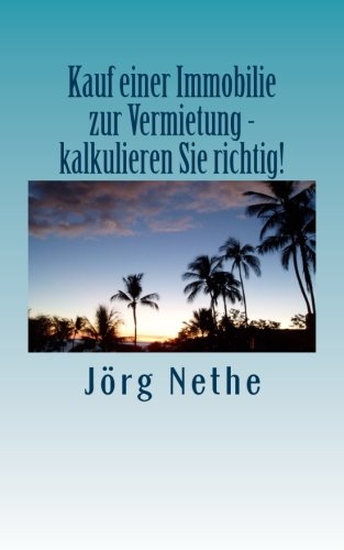 Kauf einer Immobilie zur Vermietung - kalkulieren Sie richtig!