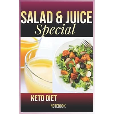 Notebook-Keto Diet, Salad And Juice Special: Recipe JournaL - 6x9 inch Daily Planner Journal, To Do List Notebook, Daily Organizer, 114 Pages