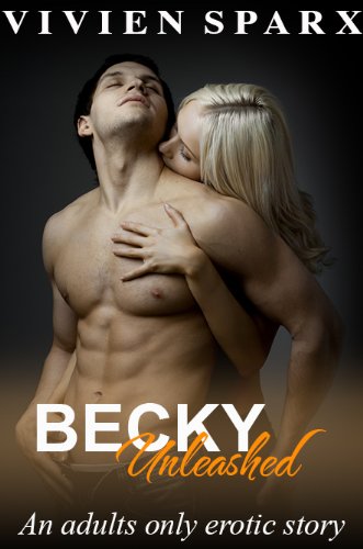 Becky... The Unleashed Series