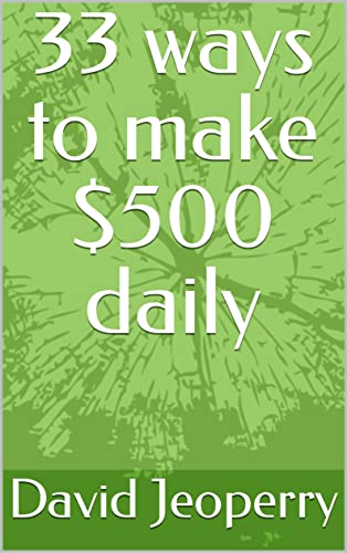 33 ways to make $500 daily