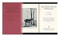 Silk-Screen Process Production / By Harry L. Hiett and H. K. Middleton B005COJYKG Book Cover