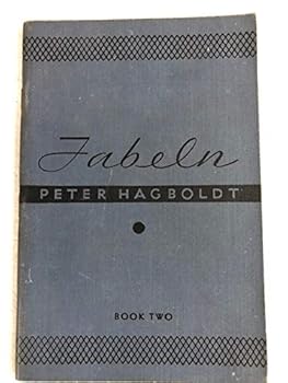 Fabeln , Book Two, Adding 150 Words and 28 Idioms of Frequent Occurrence to the 500 Words and 30 Idioms Used in Allerlei, Total: 650 words and 68 idioms : The Heath-Chicago German Series