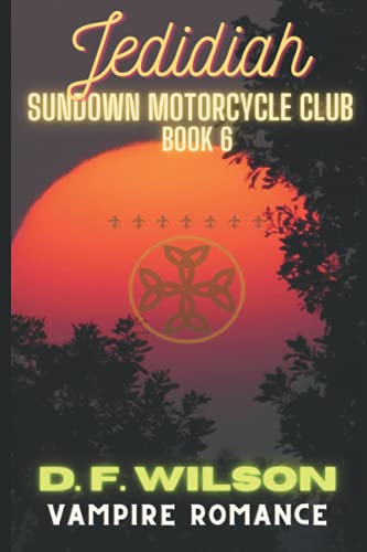 Jedidiah: Sundown Motorcycle Club: A Vampire Romance