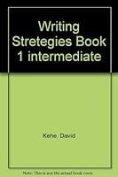 Writing Stretegies Book 1 intermediate 0866471618 Book Cover