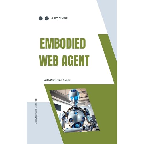 Embodied Web Agent Audiobook By Ajit Singh cover art