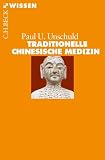  Traditionelle Chinesische Medizin (Beck\'sche Reihe)