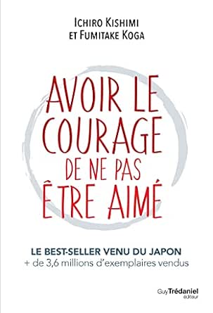 Avoir le courage de ne pas être aimé cover