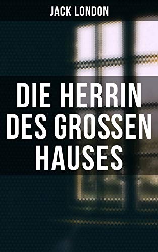 Die Herrin des Großen Hauses (German Edition)