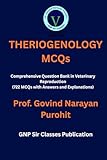 THERIOGENOLOGY MCQs: 722 MCQs with Answers & Explanations for Veterinary Reproduction and Obstetrics