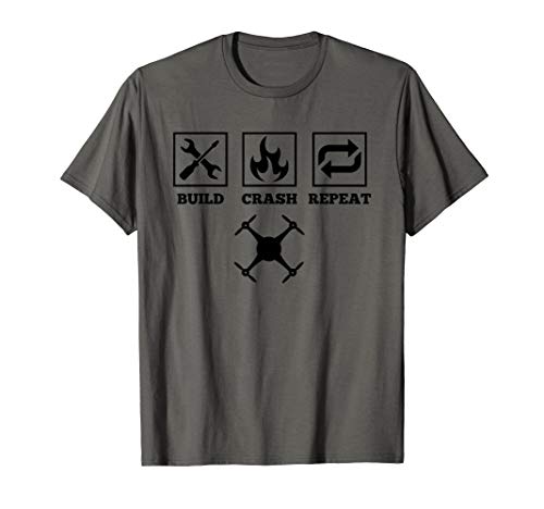 Drohne I Lustiges Drohnen Design I Build Crash Repeat T-Shirt Drohne I Lustiges Drohnen Design I Build Crash Repeat T-Shirt