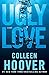 Colleen Hoover 3 Books Collection Set (November 9, Ugly Love, It Ends with Us)