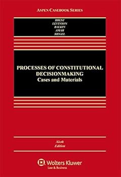 Unknown Binding By Paul Brest Processes of Constitutional Decisionmaking (Aspen Casebook) (6th Sixth Edition) [Hardcover] Book