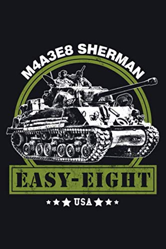 M4A3E8 Easy-Eight Sherman - Notebook: WW2 Tank Notebook or Journal