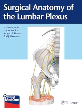 Surgical Anatomy of the Lumbar Plexus-Wow! eBook