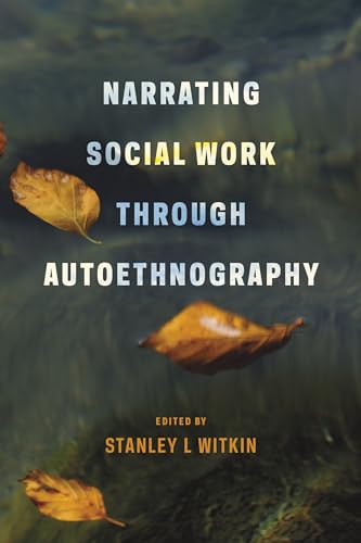 Narrating Social Work Through Autoethnography view 2