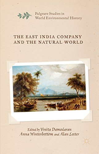 The East India Company and the Natural World (Palgrave Studies in World Environmental History)