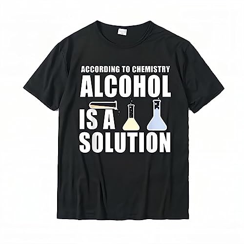 Funny Chemistry Nerd Science Alcohol Solution T-Shirt Cotton Tops Tees For Men Casual T Shirts Print Rife