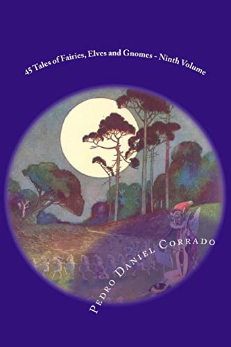 45 Tales of Fairies, Elves and Gnomes - Ninth Volume: Ninth volume of the Fifth Book of the Series 365 tales for children and youth