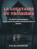  LA LOCATAIRE DU TROISIÈME: Un thriller psychologique où les secrets du passé reviennent hanter le présent