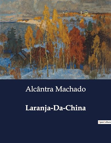 Laranja-Da-China: Personagens Históricos e Literários em "Laranja-da-China" (Portuguese Edition)