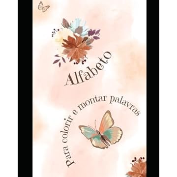 Capa do livro Alfabeto Flores: Para Colorir e criar nomes, palavras e textos. (Portuguese Edition)