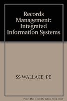 Records Management: Integrated Information Systems 0471821608 Book Cover