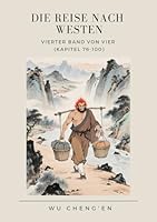 Die Reise nach Westen: Vierter Band von vier (Kapitel 76-100) (German Edition) B0F5NYCW25 Book Cover