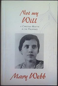 Paperback Not my will: Christian martyr in the Philippines Book