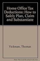 Home Office Tax Deductions: How to Safely Plan, Claim and Substantiate 094210322X Book Cover