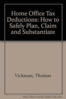 Paperback Home Office Tax Deductions: How to Safely Plan, Claim and Substantiate Book