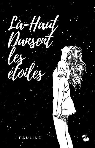 Télécharger Là-Haut Dansent les Etoiles Livre PDF Gratuit