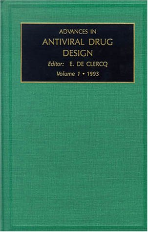Advances in Antiviral Drug Design (Volume 1): De Clercq, E ...