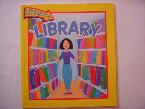 Let's Go to the Library 1412763436 Book Cover