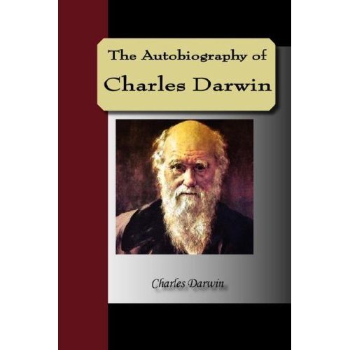 The Autobiography of Charles Darwin 18091882 eBook