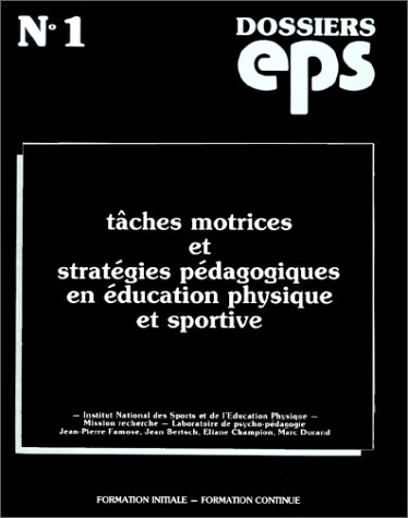 Télécharger Tâches motrices et stratégies pédagogiques en éducation physique et sportive livre En ligne