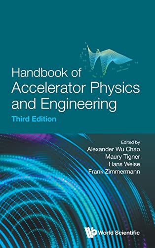 Handbook of Accelerator Physics and Engineering