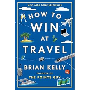 How to Win at Travel Hardcover – February 4, 2025