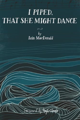 I Piped, That She Might Dance